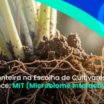 A Nova Fronteira na Escolha de Cultivares de Alta Performance: MIT (Microbiome Interactive Traits)